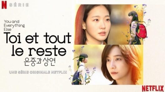 Toi et tout le reste : Le K-drama Netflix qui va vous faire verser des larmes