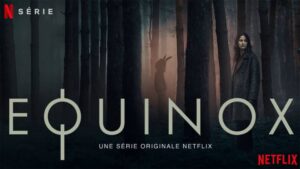 Netflix renouvellera-t-il Equinox pour une autre saison mystérieusement palpitante ?