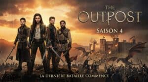 The Outpost Saison 4 : L'Ultime Chapitre explosif des Blackbloods