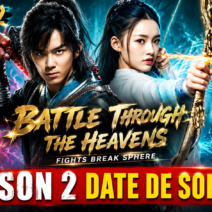 (Battle Through the Heavens)Fights Break Sphere saison 2 Date de sortie