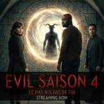 Evil Saison 4 : Tout ce que l'on sait sur la date de sortie et l'histoire