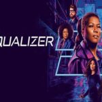La Saison 4 de The Equalizer : date de sortie, intrigue, et plus encore !