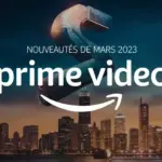 Prime Video dévoile les nouveautés de mars 2023