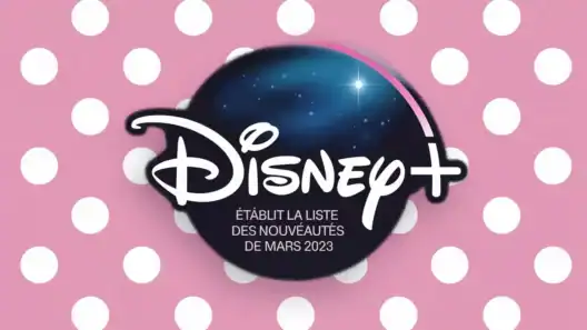 Disney+ établit la liste des nouveautés de mars 2023