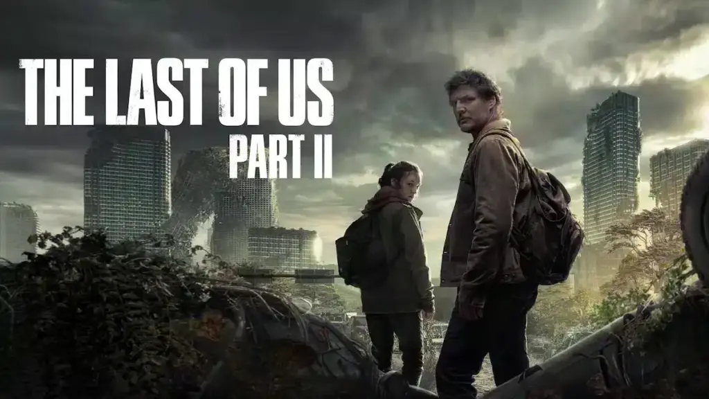 La saison 2 de The Last Of Us sortira au début de l'année 2025