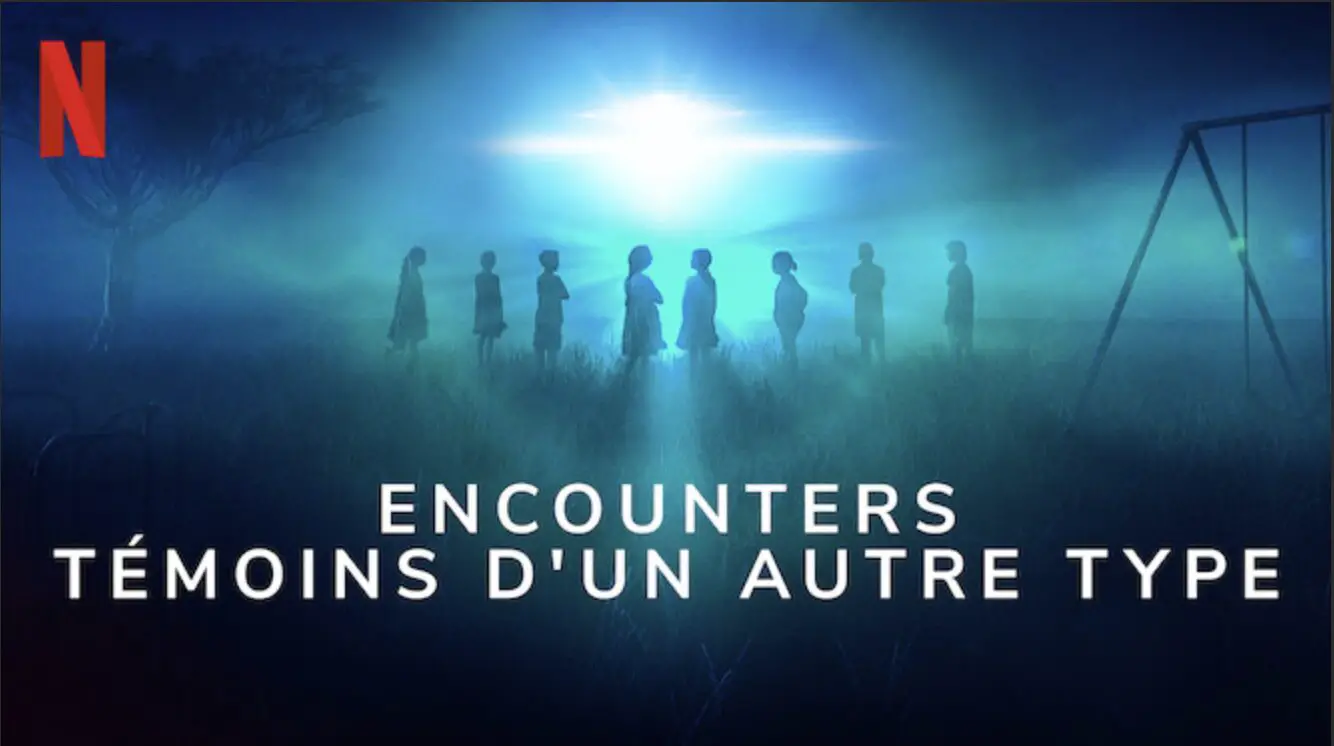 La bande-annonce d'Encounters donne un aperçu de la prochaine série documentaire de Netflix sur les phénomènes extraterrestres sur Terre