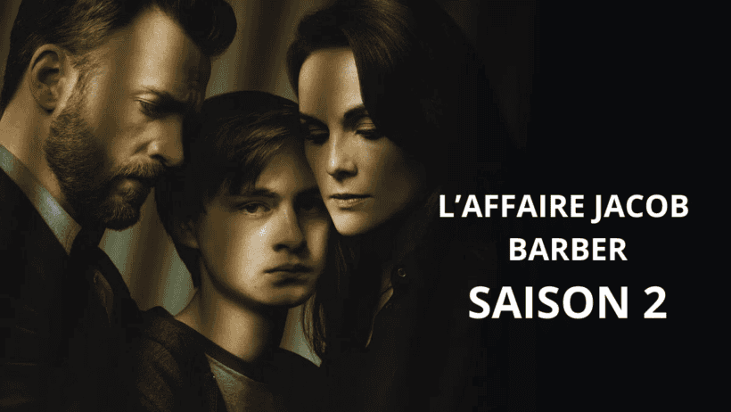 Quand sortira L’Affaire Jacob Barber Saison 2 sur TF1
