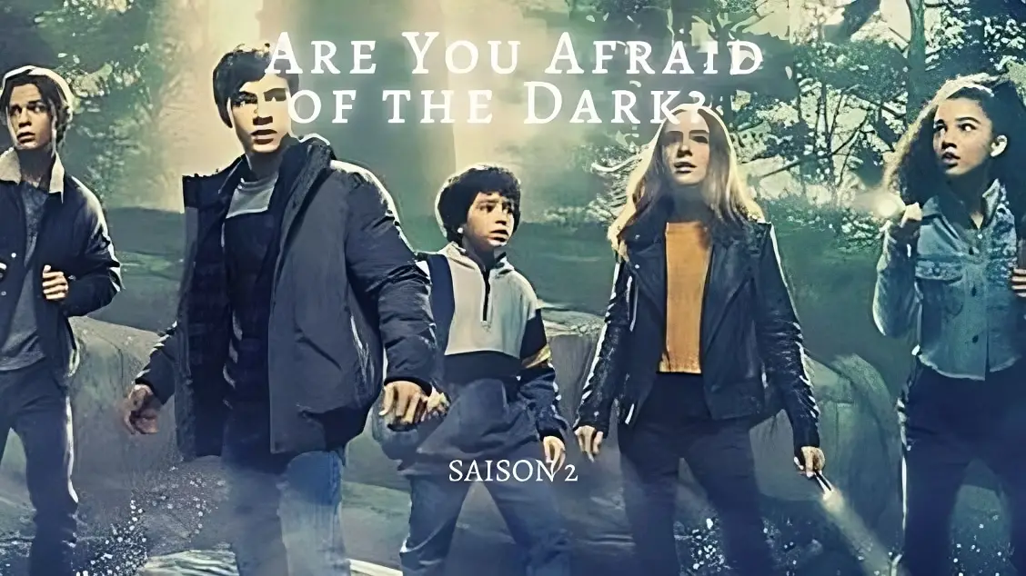 (Fais-moi peur !) Are You Afraid of the Dark saison 2