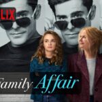 A Family Affair : la comédie romantique déjantée arrive sur Netflix vendredi