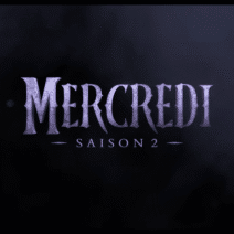 Mercredi Saison 2 Débarque sur Netflix : Le Retour Tant Attendu Est Enfin Là !