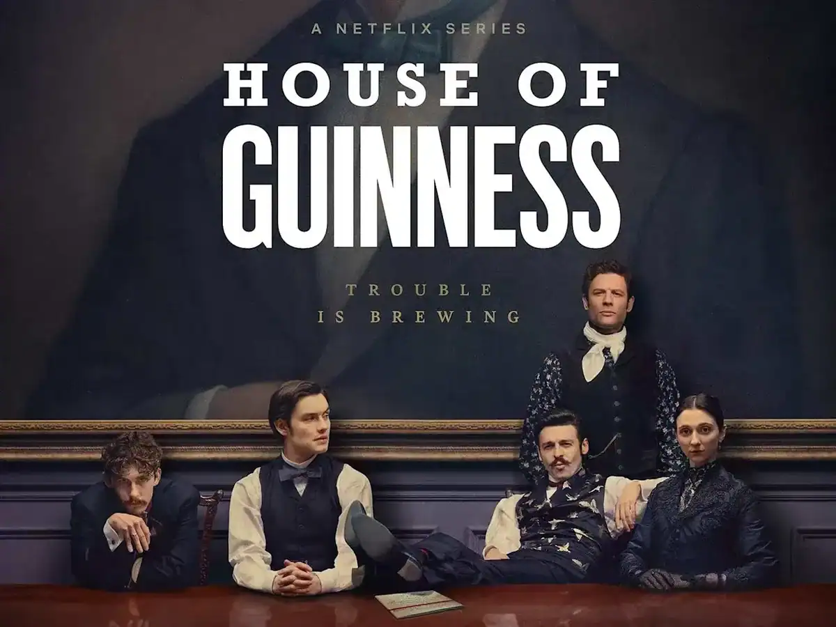 House of Guinness sur Netflix : Pourquoi C'est La Série à Binger