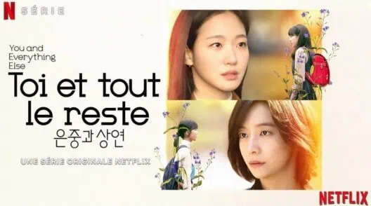 Toi et tout le reste : Le K-drama Netflix qui va vous faire verser des larmes