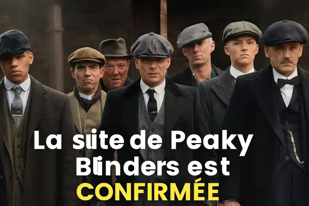 La suite de Peaky Blinders est confirmée : Tout ce qu'on sait sur la nouvelle série !