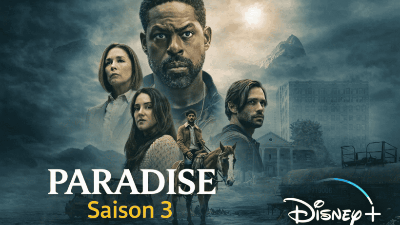 Paradise saison 3 : Pourquoi Disney+ ne peut plus s'en passer