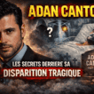 Adan Canto : Les secrets derrière sa disparition tragique