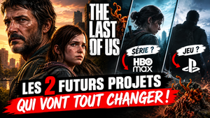 The Last of Us : Les 2 futurs projets qui vont tout changer !